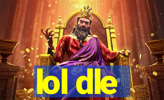 lol dle